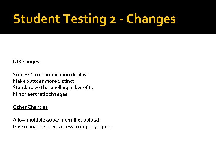 Student Testing 2 - Changes UI Changes Success/Error notification display Make buttons more distinct
