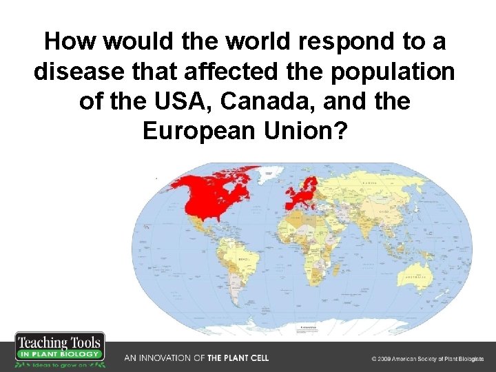 How would the world respond to a disease that affected the population of the