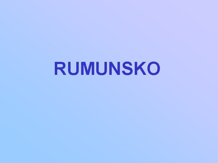 RUMUNSKO 