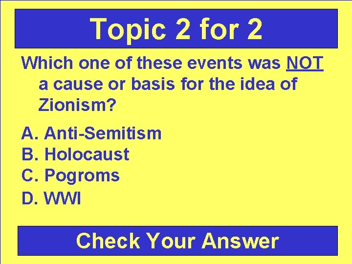 Topic 2 for 2 Which one of these events was NOT a cause or