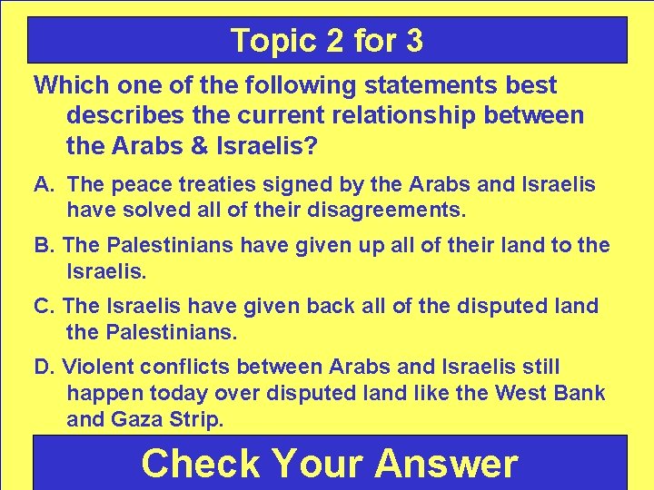 Topic 2 for 3 Which one of the following statements best describes the current