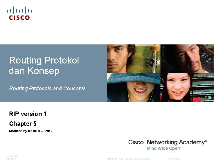 Routing Protokol dan Konsep Routing Protocols and Concepts RIP version 1 Chapter 5 Modified