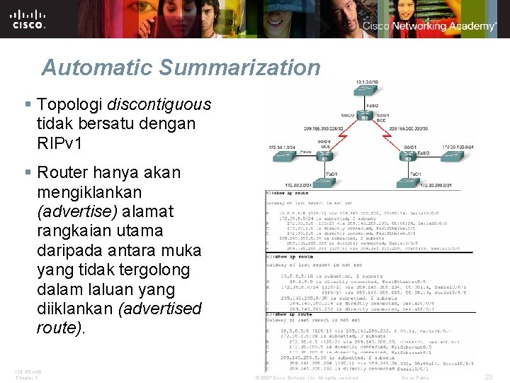 Automatic Summarization § Topologi discontiguous tidak bersatu dengan RIPv 1 § Router hanya akan