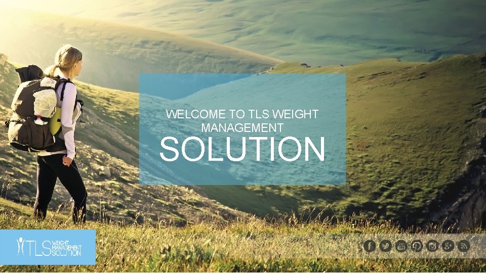WELCOME TO TLS WEIGHT MANAGEMENT SOLUTION WELCOME TO TLS WEIGHT MANAGEMENT SOLUTION