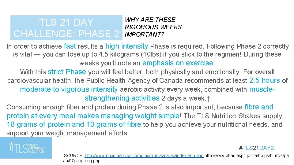 TLS 21 DAY CHALLENGE: PHASE 2 WHY ARE THESE RIGOROUS WEEKS IMPORTANT? In order TLS 21 DAY CHALLENGE: PHASE 2 WHY ARE THESE RIGOROUS WEEKS IMPORTANT? In order