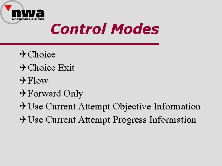 Control Modes QChoice Exit QFlow QForward Only QUse Current Attempt Objective Information QUse Current