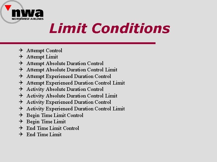 Limit Conditions Q Q Q Q Attempt Control Attempt Limit Attempt Absolute Duration Control