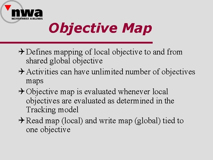 Objective Map Q Defines mapping of local objective to and from shared global objective