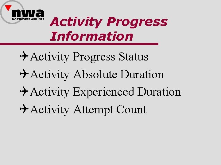 Activity Progress Information QActivity Progress Status QActivity Absolute Duration QActivity Experienced Duration QActivity Attempt
