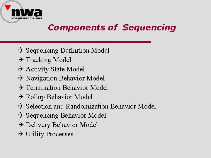 Components of Sequencing Q Sequencing Definition Model Q Tracking Model Q Activity State Model