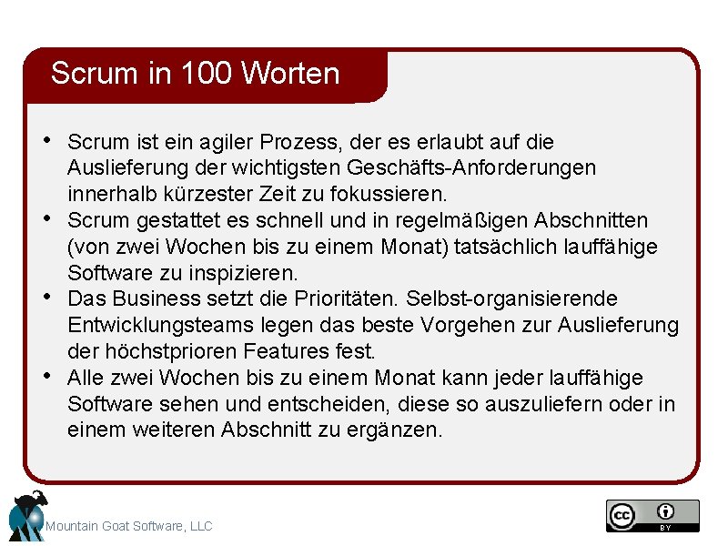 Scrum in 100 Worten • • Scrum ist ein agiler Prozess, der es erlaubt Scrum in 100 Worten • • Scrum ist ein agiler Prozess, der es erlaubt