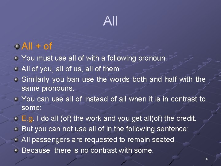 All + of You must use all of with a following pronoun: All of