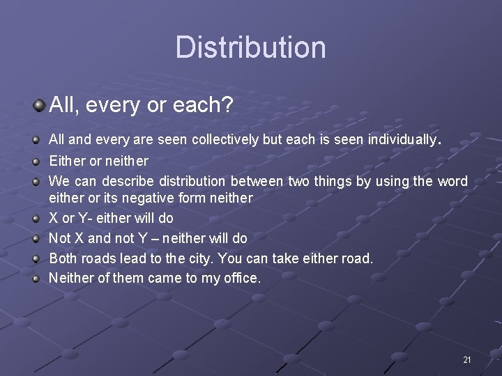 Distribution All, every or each? . All and every are seen collectively but each