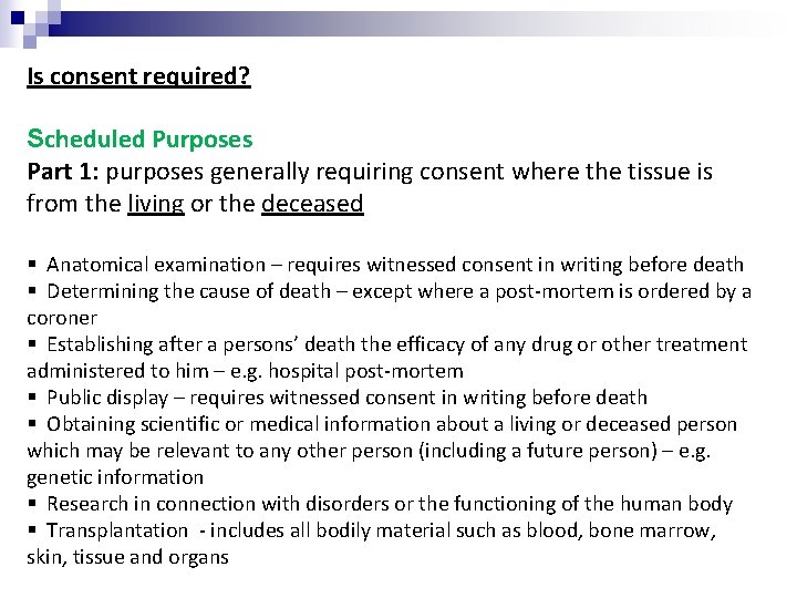 Is consent required? Scheduled Purposes Part 1: purposes generally requiring consent where the tissue Is consent required? Scheduled Purposes Part 1: purposes generally requiring consent where the tissue