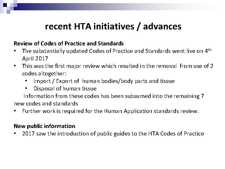 recent HTA initiatives / advances Review of Codes of Practice and Standards • The recent HTA initiatives / advances Review of Codes of Practice and Standards • The