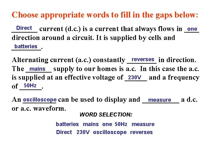 Choose appropriate words to fill in the gaps below: Direct current (d. c. )