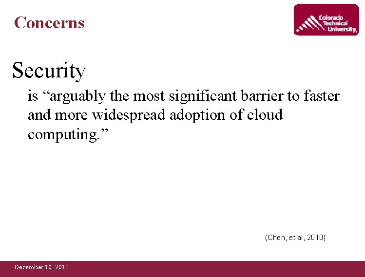 Concerns Security is “arguably the most significant barrier to faster and more widespread adoption