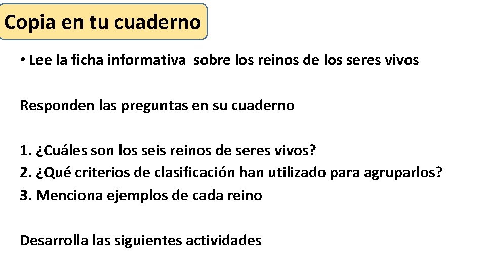 Copia en tu cuaderno • Lee la ficha informativa sobre los reinos de los