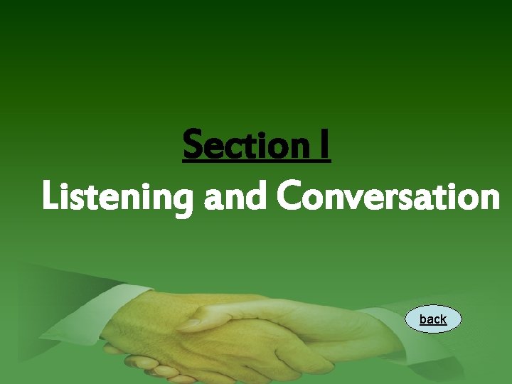 Section I Listening and Conversation back 