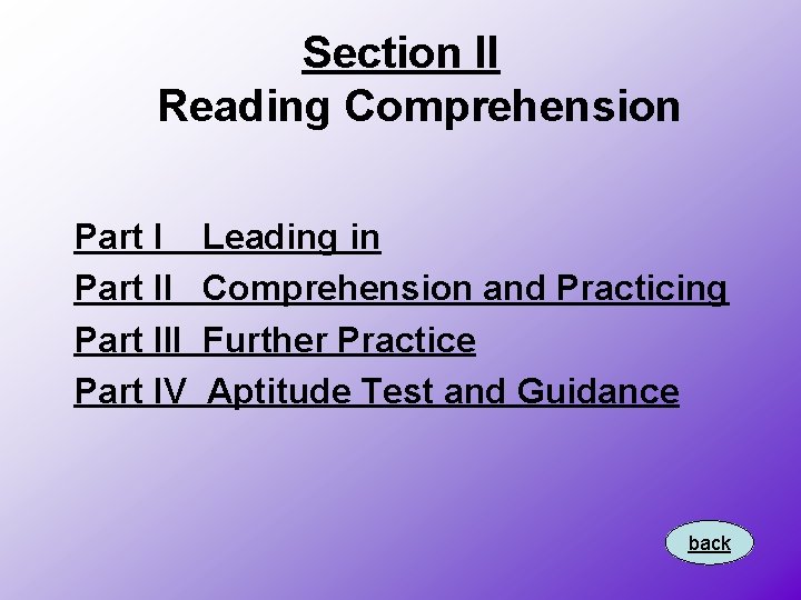 Section II Reading Comprehension Part III Part IV Leading in Comprehension and Practicing Further