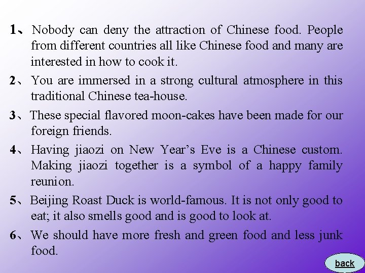 1、 Nobody can deny the attraction of Chinese food. People from different countries all