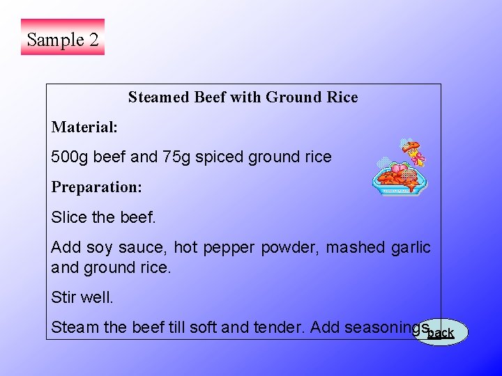 Sample 2 Steamed Beef with Ground Rice Material: 500 g beef and 75 g