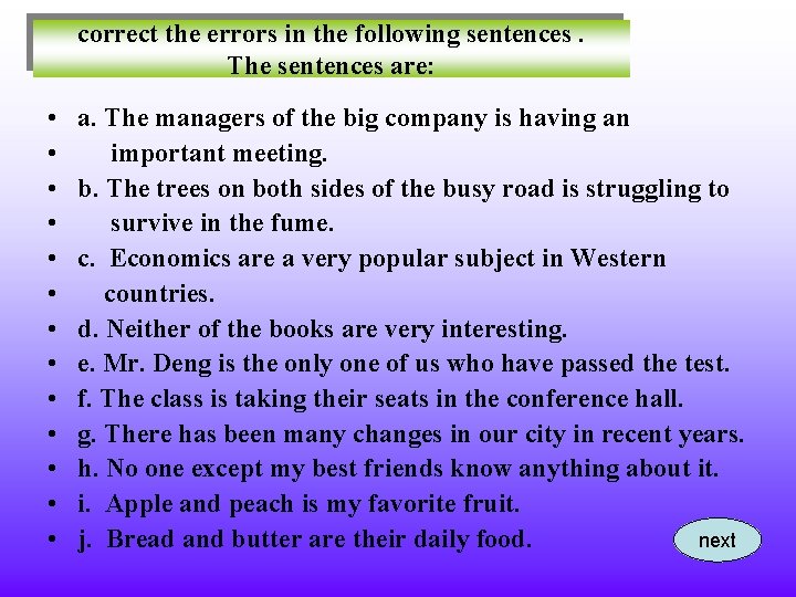 correct the errors in the following sentences. The sentences are: • • • •