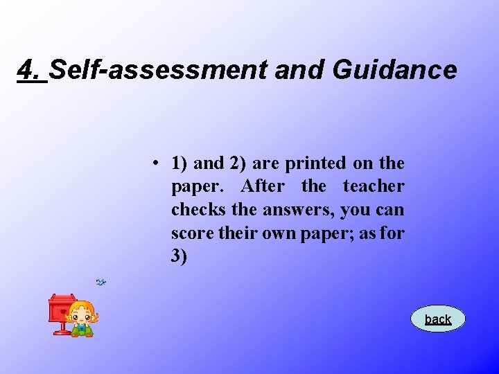 4. Self-assessment and Guidance • 1) and 2) are printed on the paper. After