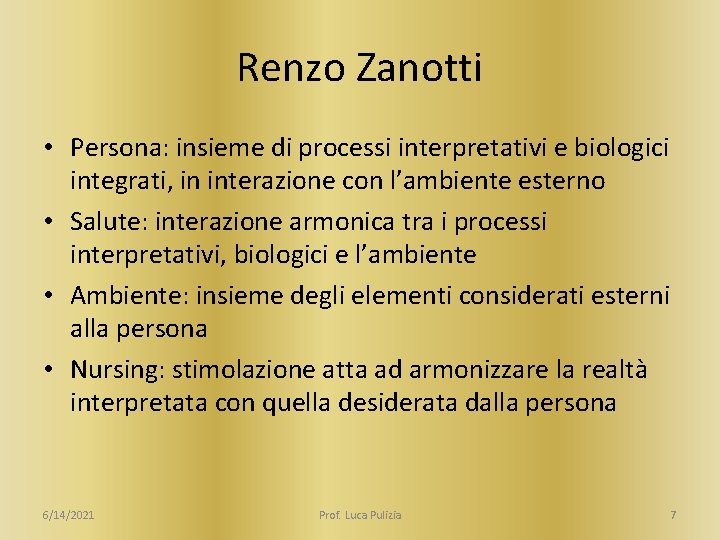 Renzo Zanotti • Persona: insieme di processi interpretativi e biologici integrati, in interazione con