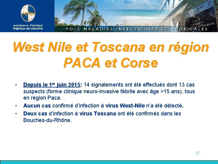 West Nile et Toscana en région PACA et Corse • • • Depuis le