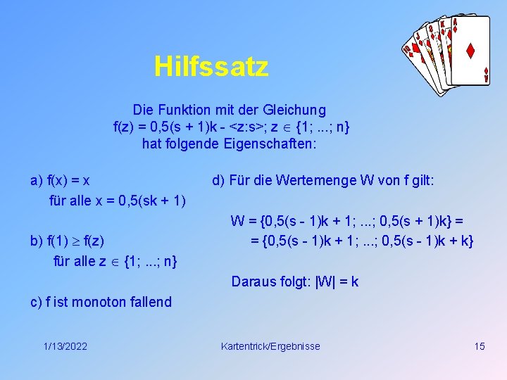 Hilfssatz Die Funktion mit der Gleichung f(z) = 0, 5(s + 1)k - <z: