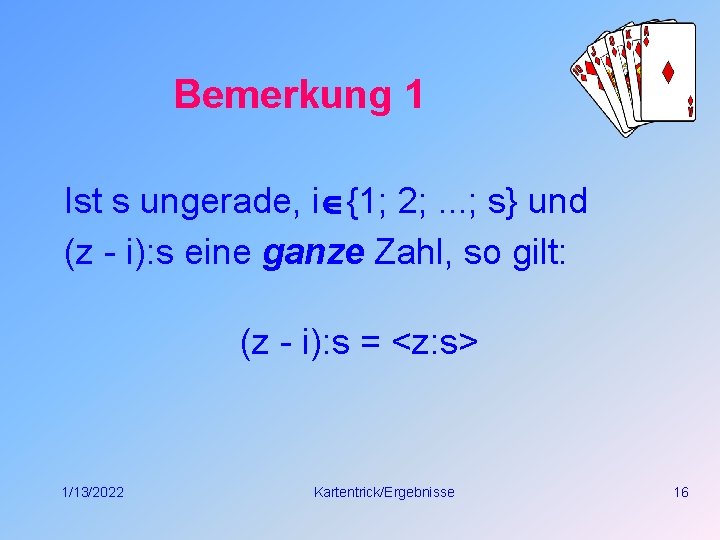 Bemerkung 1 Ist s ungerade, i {1; 2; . . . ; s} und