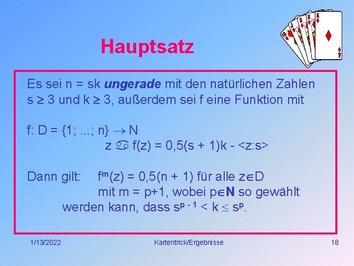 Hauptsatz Es sei n = sk ungerade mit den natürlichen Zahlen s 3 und