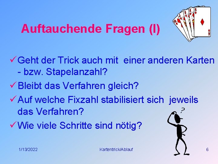 Auftauchende Fragen (I) ü Geht der Trick auch mit einer anderen Karten - bzw.