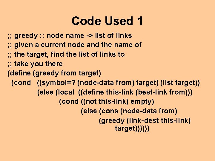 Code Used 1 ; ; greedy : : node name -> list of links