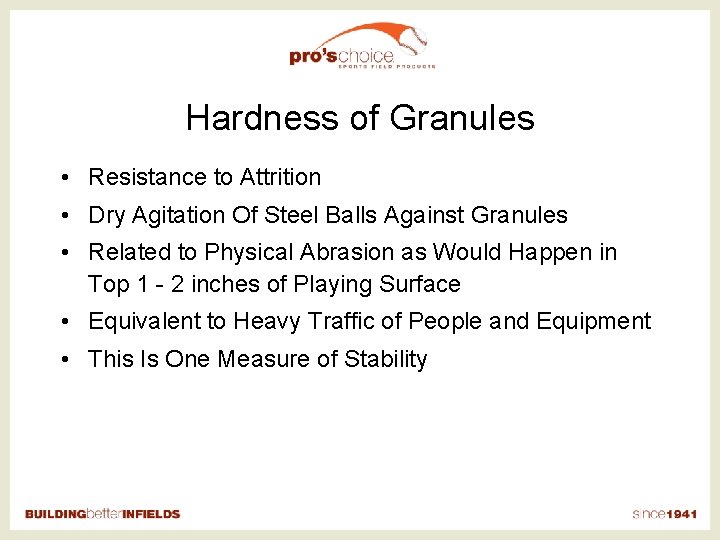 Hardness of Granules • Resistance to Attrition • Dry Agitation Of Steel Balls Against