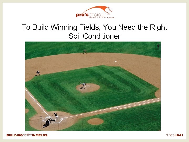 To Build Winning Fields, You Need the Right Soil Conditioner 