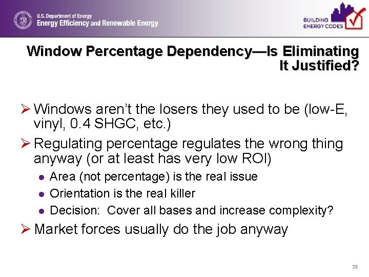 Window Percentage Dependency—Is Eliminating It Justified? Ø Windows aren’t the losers they used to