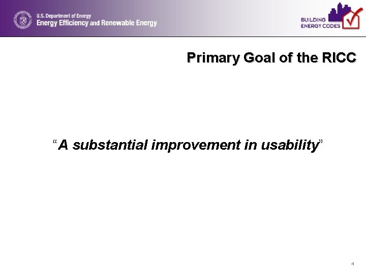 Primary Goal of the RICC “A substantial improvement in usability” 4 