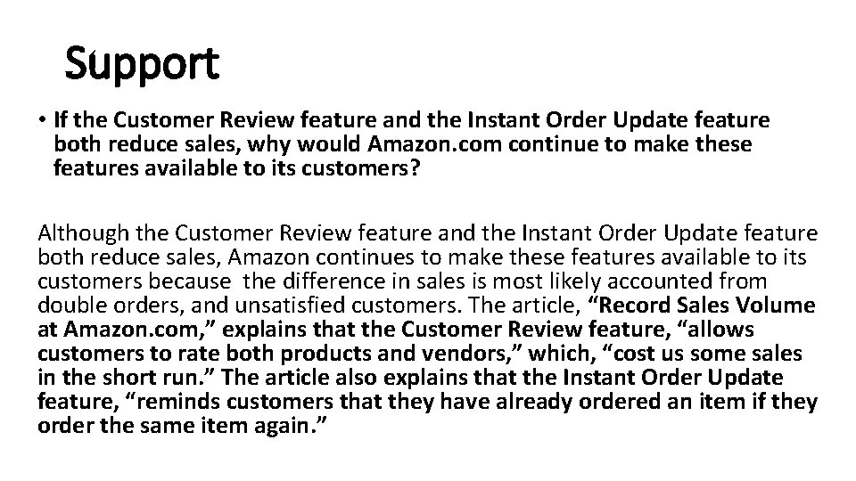Support • If the Customer Review feature and the Instant Order Update feature both