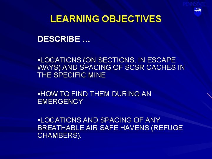 LEARNING OBJECTIVES DESCRIBE … §LOCATIONS (ON SECTIONS, IN ESCAPE WAYS) AND SPACING OF SCSR