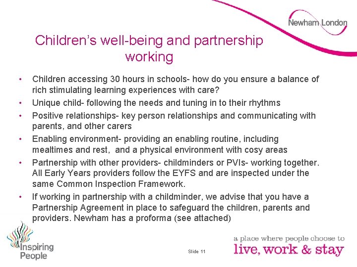 Children’s well-being and partnership working • • • Children accessing 30 hours in schools-