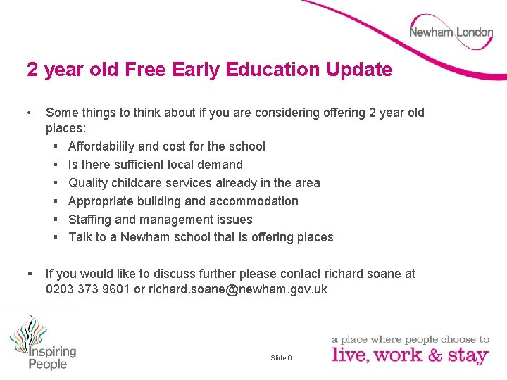 2 year old Free Early Education Update • Some things to think about if