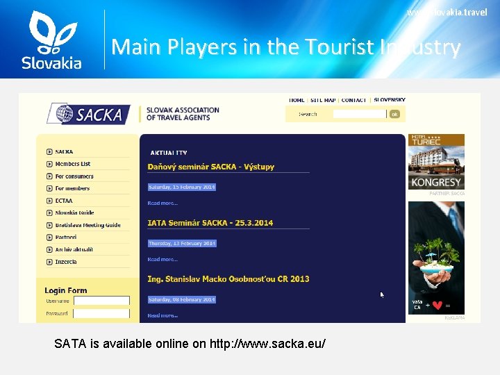www. slovakia. travel Main Players in the Tourist Industry SATA is available online on