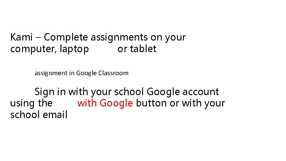 Kami – Complete assignments on your computer, laptop or tablet assignment in Google Classroom