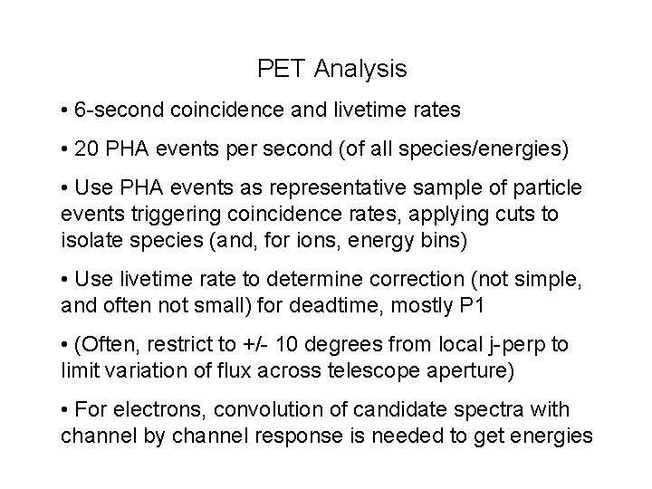PET Analysis • 6 -second coincidence and livetime rates • 20 PHA events per