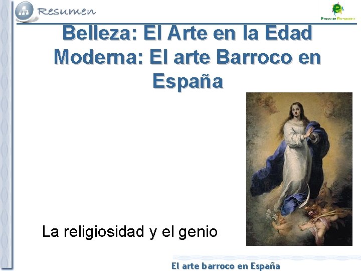 Belleza: El Arte en la Edad Moderna: El arte Barroco en España La religiosidad