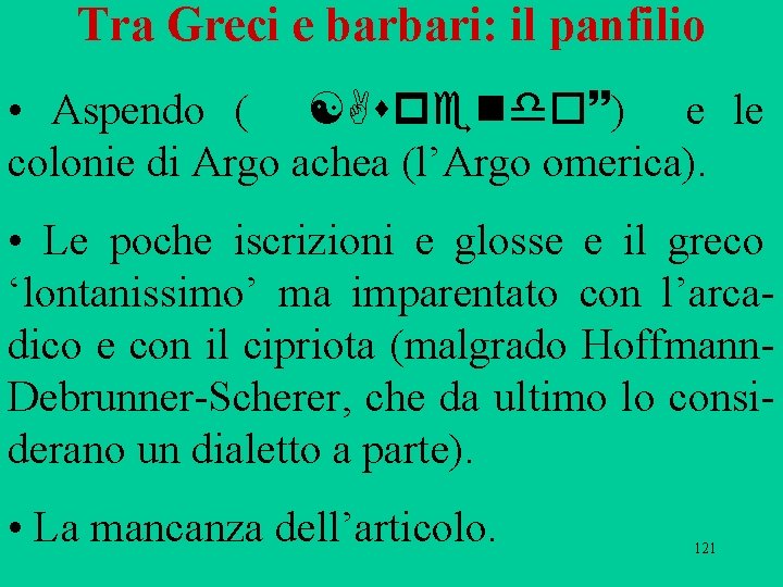 Tra Greci e barbari: il panfilio • Aspendo ( Aspendo~) e le colonie di