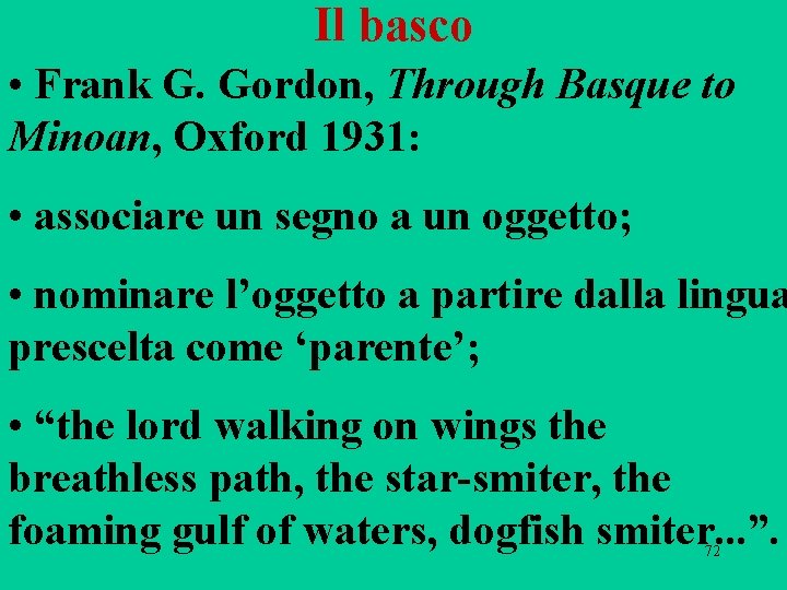Il basco • Frank G. Gordon, Through Basque to Minoan, Oxford 1931: • associare