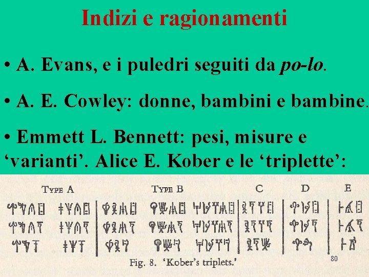 Indizi e ragionamenti • A. Evans, e i puledri seguiti da po-lo. • A.